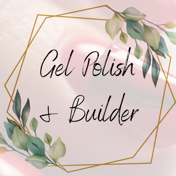Gel Polish or Builder Gel