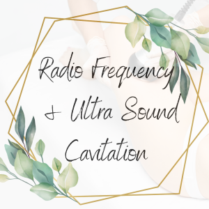 Radio Frequency & Ultrasound Cavitation