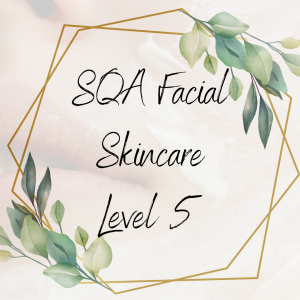 SQA Facial Skin Care Course (SCQF level 5)